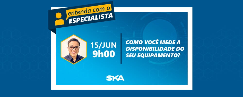Entenda com o Especialista: como você mede a disponibilidade do seu equipamento? 